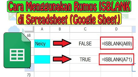 Cara Menggunakan Rumus ISBLANK di Spreadsheet (Google Sheet), Memeriksa Sel Kosong atau Berisi Data