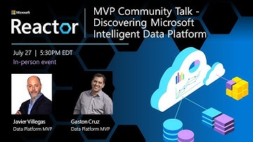 MVP Community Talk - Discovering Microsoft Intelligent Data Platform