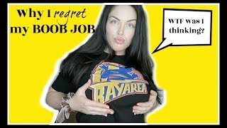 WHY I REGRET MY BOOB JOB | BREAST AUGMENTATION | PLASTIC SURGERY