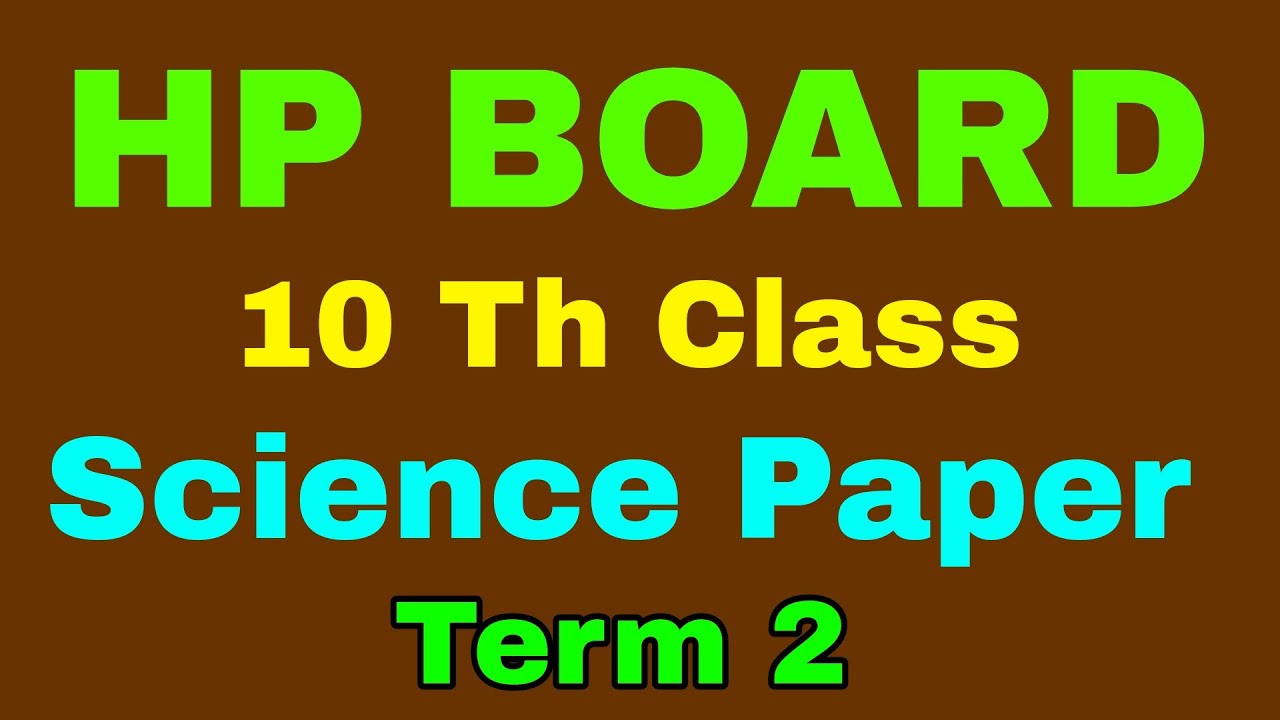 Hp board Term 2 Science paper /10 th class term 2 science paper / science paper 10