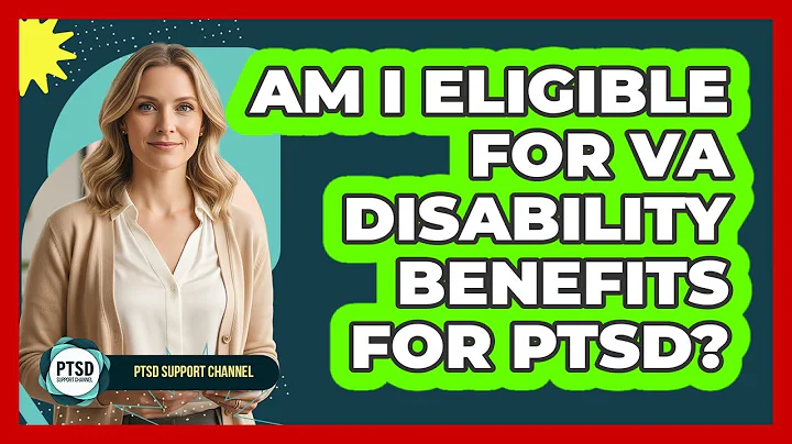 Am I Eligible For VA Disability Benefits For PTSD? - PTSD Support Channel