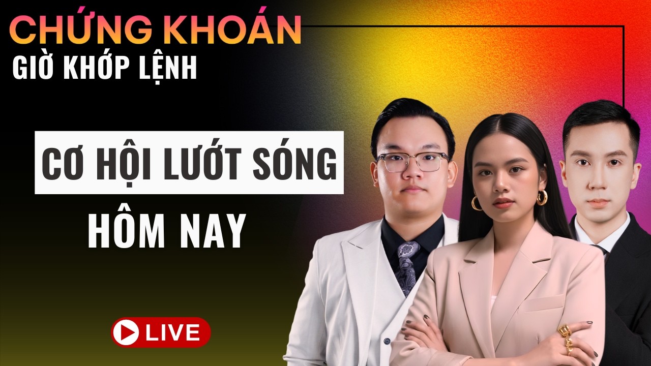 Chứng Khoán Giờ Khớp Lệnh: Cơ Hội Lướt Sóng Hôm Nay. Xem Ngay!