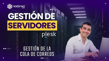 Gestión de la Cola de Correos en Plesk - Curso de Gestión de un VPS con Plesk