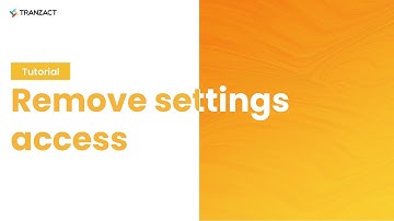 How to Remove settings access on TranZact?