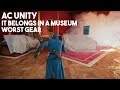 [AC Unity] It Belongs In A Museum | Worst Gear [Commentary]