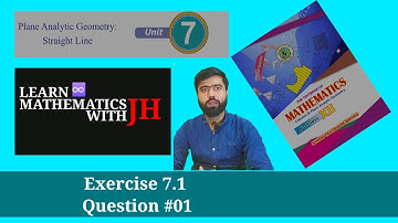 Exercise 7.1 Question 1 unit 7 Plane Analytic Geometry: Straight Line class 12 New mathematics book