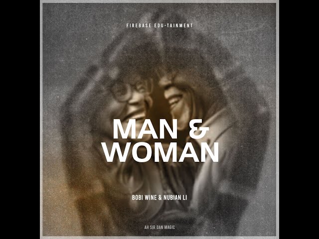 Man & Woman  by Bobi Wine & Nubian Li class=