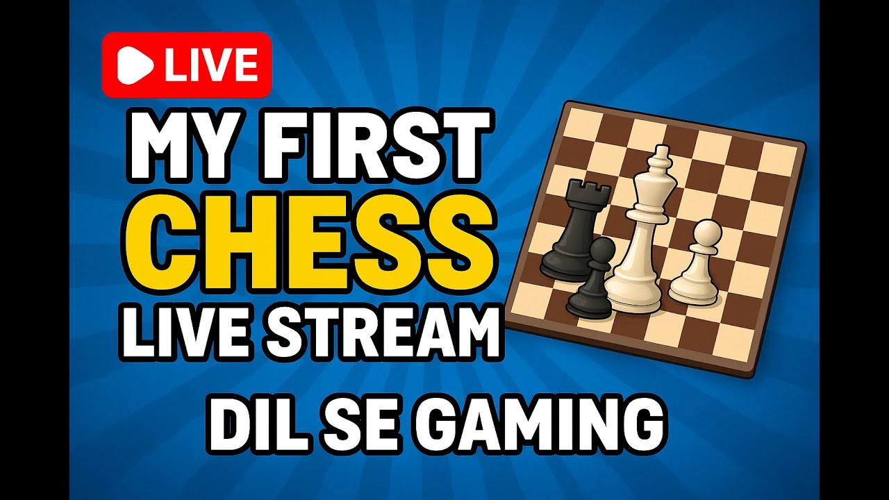 My First Chess Live Stream ♟️| Gaming Journey Series Ep 1 | Dil Se ...