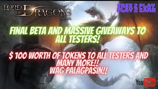 LORD OF DRAGONS - FINAL BETA TEST - $100 WORTH OF TOKENS TO ALL TESTERS WAG PALAGPASIN ANG CHANCE