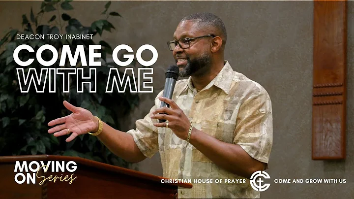 Come Go With Me | Deacon Troy Inabinet | CHOP Colo...
