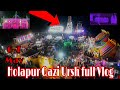 Holapur qazi ursh full vlog trending reels ursh holapur holapur qazi vedeo holapur nawabganj ursh