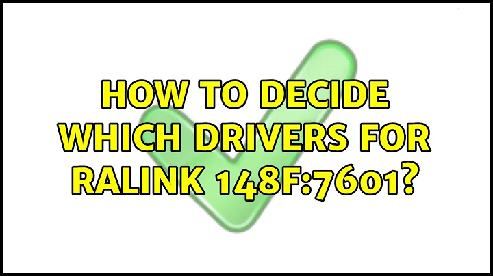 Ubuntu: How to decide which drivers for Ralink 148f:7601? (2 Solutions!!)