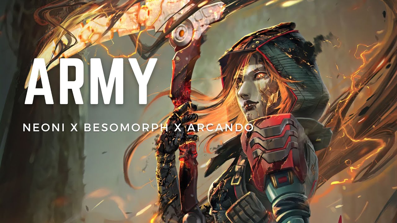 Neoni x Besomorph x Arcando - Army | [mommy's special] - YouTube