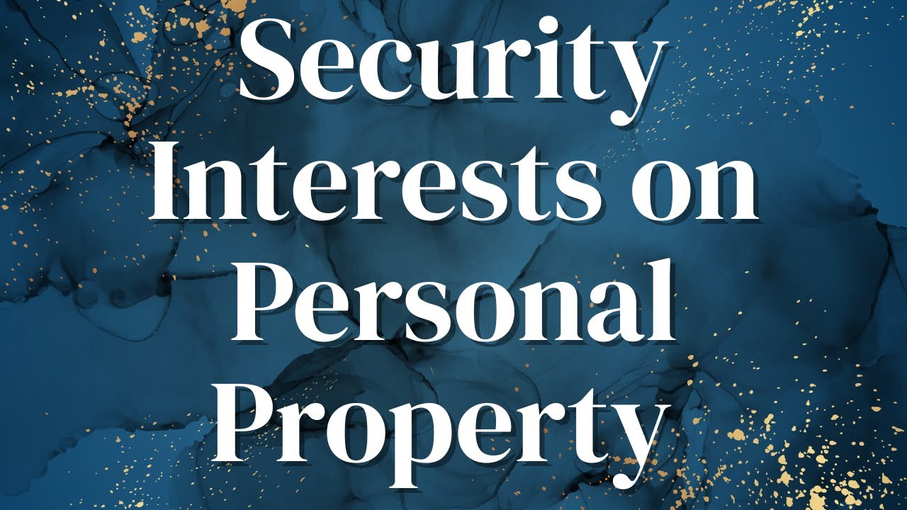 Security Interests on Personal Property