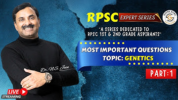 Most Important Questions on Genetics (Part:1) | RPSC Expert Series | Live - Dr. N.S. Jain