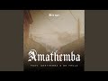 Amathemba feat cnethemba gonelo  dr thulz