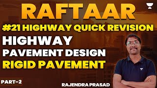 #21 Highway Quick Revision | Pavement Design | Rigid Pavement Part 2 |Raftaar Batch| Rajendra Prasad