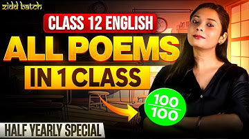Class 12 All Poems Covered | Full Explanation + Q/A | Revision of all poems together 🔥| 2025-26