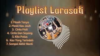 Larashati Band Playlist
