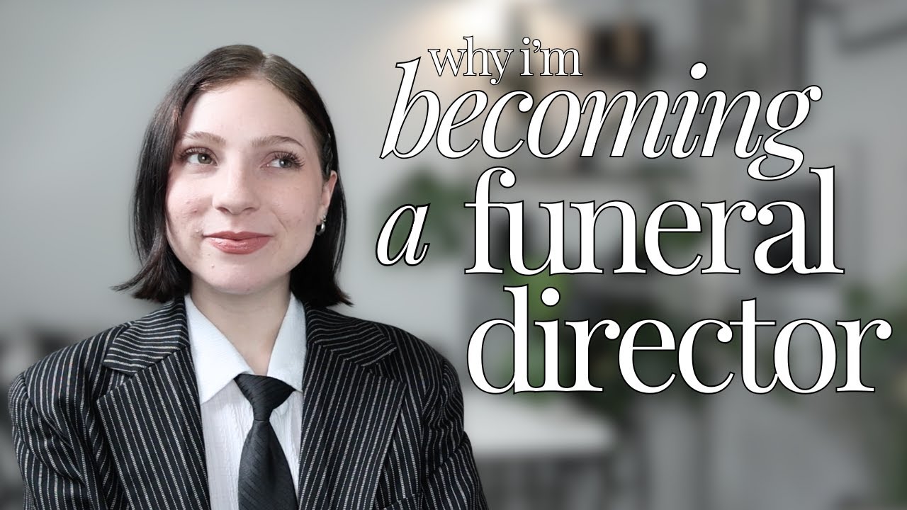 Why I’m Becoming a Funeral Director - YouTube