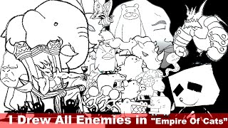 I DRAW ALL ENEMIES IN EMPIRE OF CATS. The Battle Cats