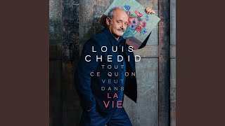 Video thumbnail of "Louis Chedid - Dis-toi qu't'es vivant"