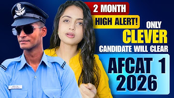 AFCAT 1 2026 in 2 Months! Topic- Wise Plan | New Syllabus?