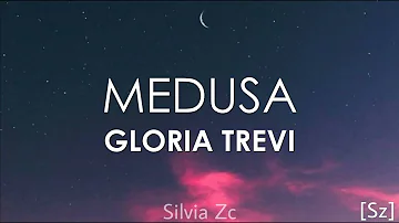 Gloria Trevi - Medusa (Letra)