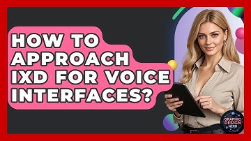 How To Approach IxD For Voice Interfaces? - Graphic Design Nerd