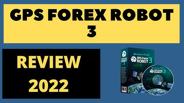 GPS FOREX ROBOT 3 [REVIEW 2022]