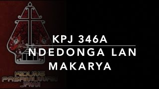 Video thumbnail of "KPJ 346a Ndedonga Lan Makarya - Kidung Pasamuwan Jawi"