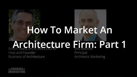 How To Market An Architecture Firm: Part 1