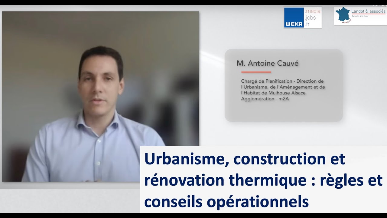 Urbanisme, construction et rénovation thermique : règles et conseils opérationnels