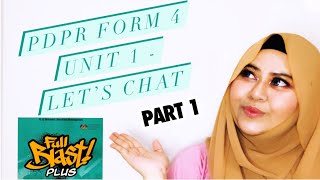 PdPr FULL BLAST FORM 4 - UNIT 1 - LET’S CHAT (PART 1)