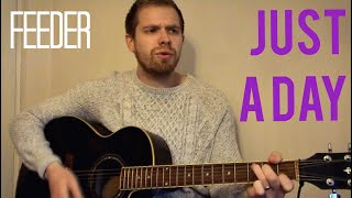 Just A Day - Feeder (Ollie Bryan acoustic cover)