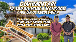 DOKUMENTARI SEJARAH KUALA KANGSAR BERSAMA YM RAJA KAMAR AZHAR IBNI ALMARHUM RAJA MUDA AHMED SIFFUDIN