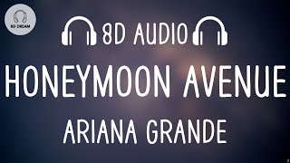 Ariana Grande - Honeymoon Avenue (8D AUDIO)