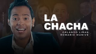 La Chacha - Orlando Liñan y Romario Munive | Video Oficial chords