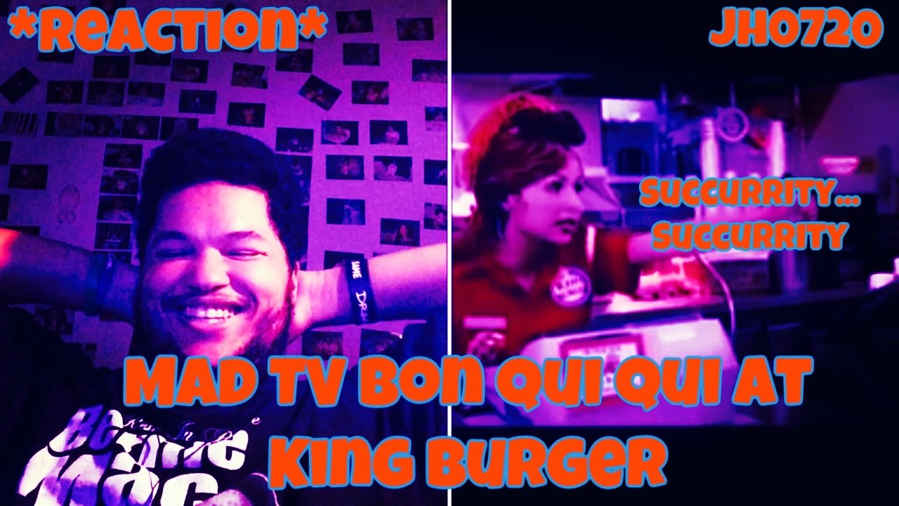 THIS IS A TRUE CLASSIC MAD TV BON QUI QUI AT KING BURGER REACTION This is a true classic mad tv bon qui qui at king burger reaction