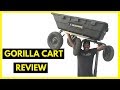 Gorilla Dump Cart Review