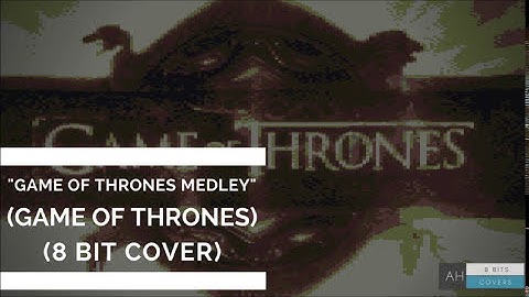Game Of Thrones OST - "Medley" (#8bit Cover)