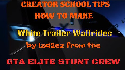 GTA V Creator school white trailer wallrides