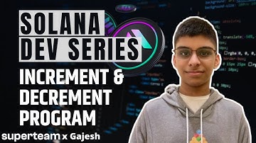 Increment Program | Module 4 | Solana Development Series