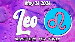 Leo♌️LOOK WHAT HAPPENS TO YOU 😱✅LEO horoscope for today MAY 24 2024 ♌️Leo