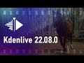 24. Что нового в Kdenlive 22.08.0?
