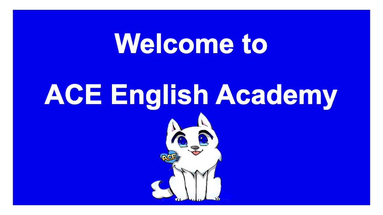 Welcome to ACE English Academy