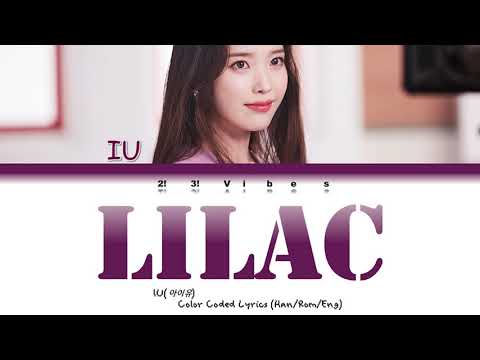 IU: LILAC Lyrics (라일락) (Color Coded Lyrics Han/Rom/Eng)