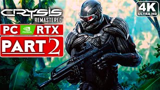CRYSIS REMASTERED Gameplay Walkthrough Part 2 [4K 60FPS PC RTX] - No Commentary