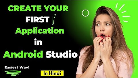 How to Create Your First Android Project in Android Studio | Beginner Tutorial in Hindi