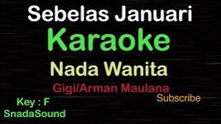 SEBELAS JANUARI-Gigi-Arman Maulana|KARAOKE NADA WANITA​⁠ -Female-Cewek-Perempuan@UcokkuYasir
